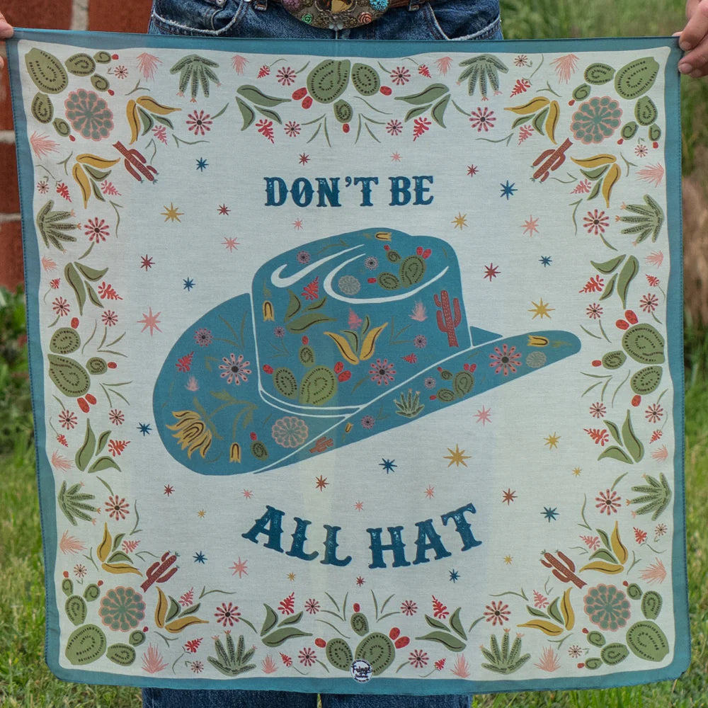 Don't Be All Hat Bandana